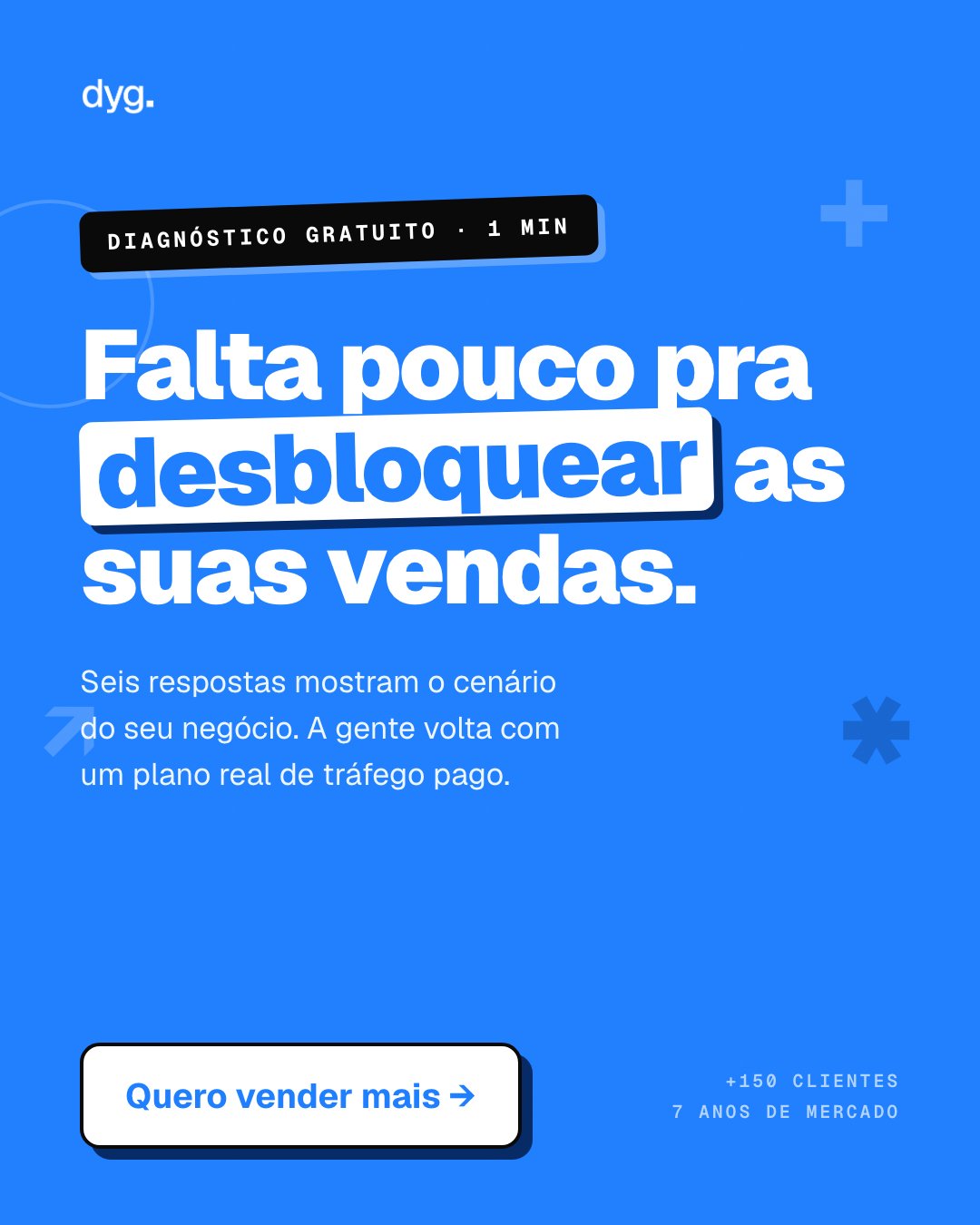 Anúncio feed azul: falta pouco pra desbloquear as suas vendas